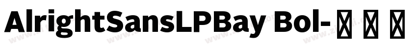 AlrightSansLPBay Bol字体转换